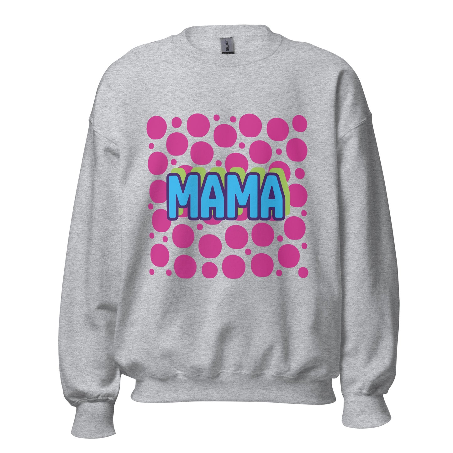 Mama Unisex Sweatshirt