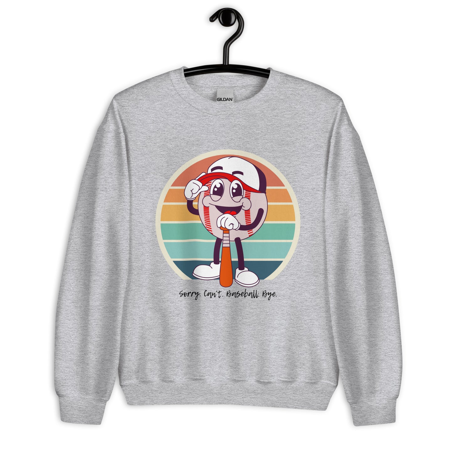 Baseball Unisex Sweatshirt (Sorry Can't Baseball Bye)