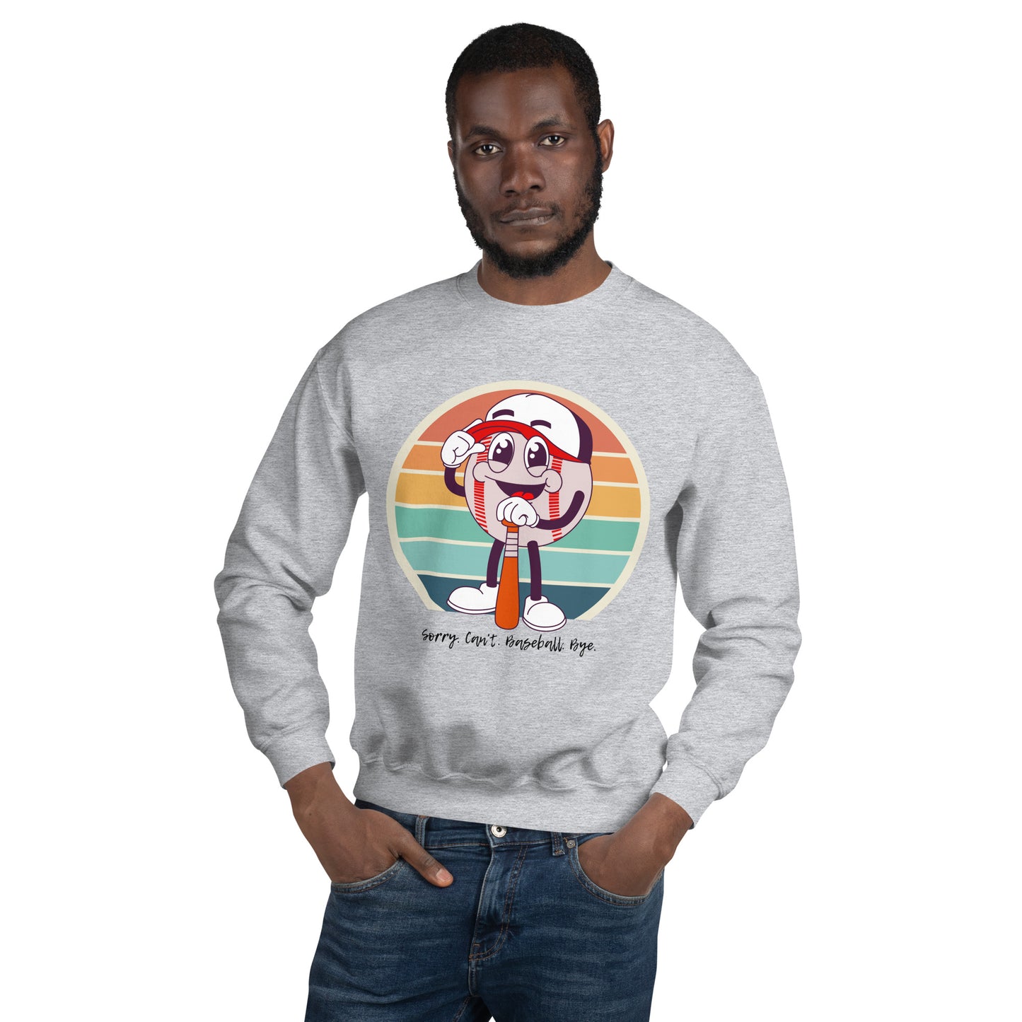 Baseball Unisex Sweatshirt (Sorry Can't Baseball Bye)