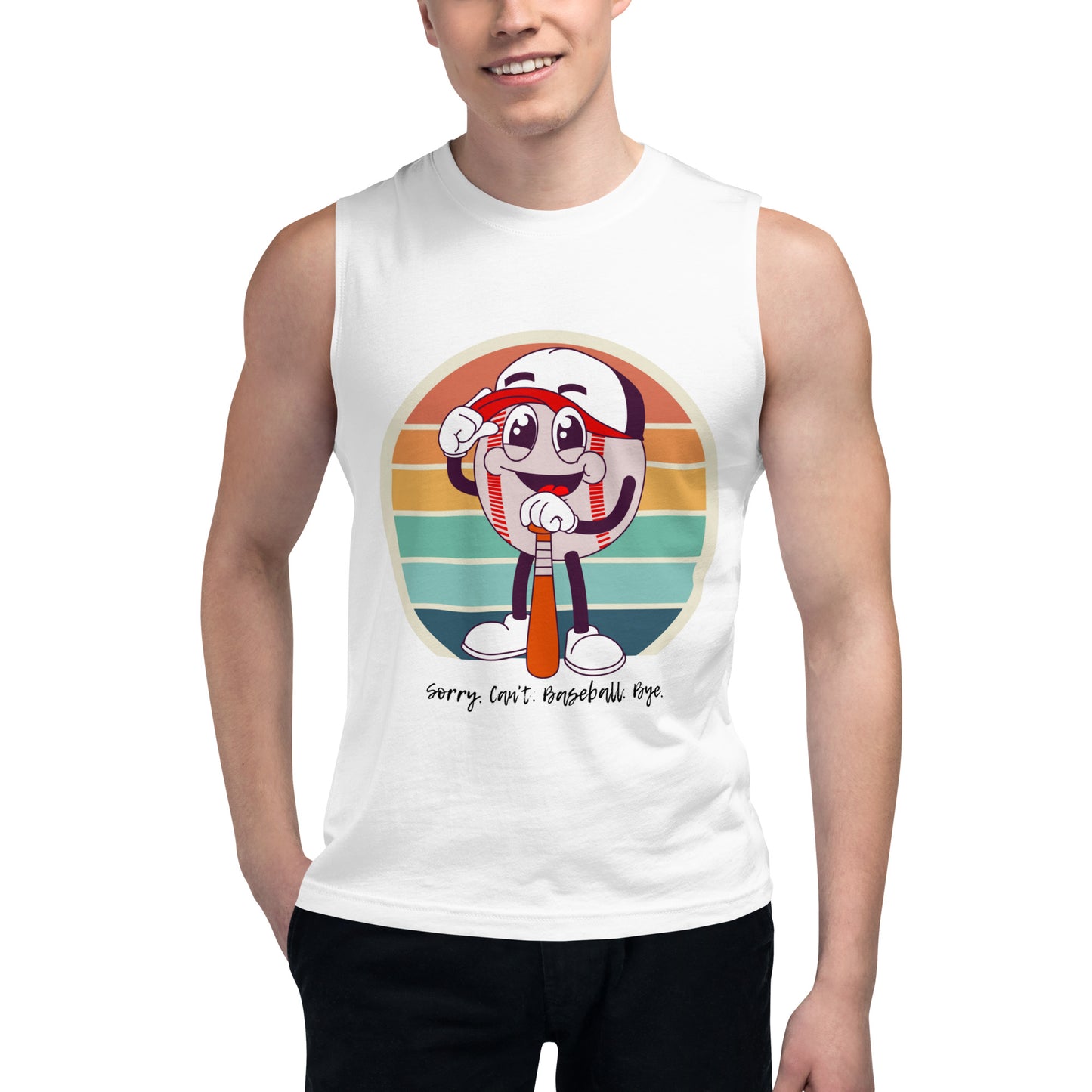 Baseball Muscle Shirt (Sorry Can't Baseball Bye)