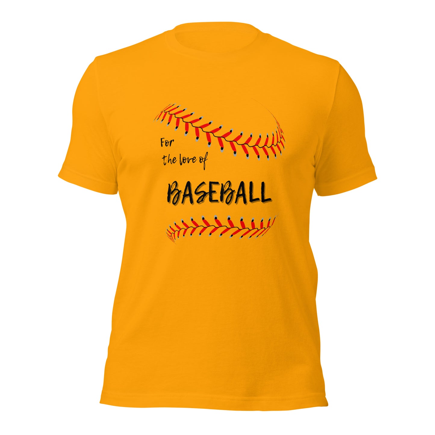 For the Love of Baseball Unisex t-shirt