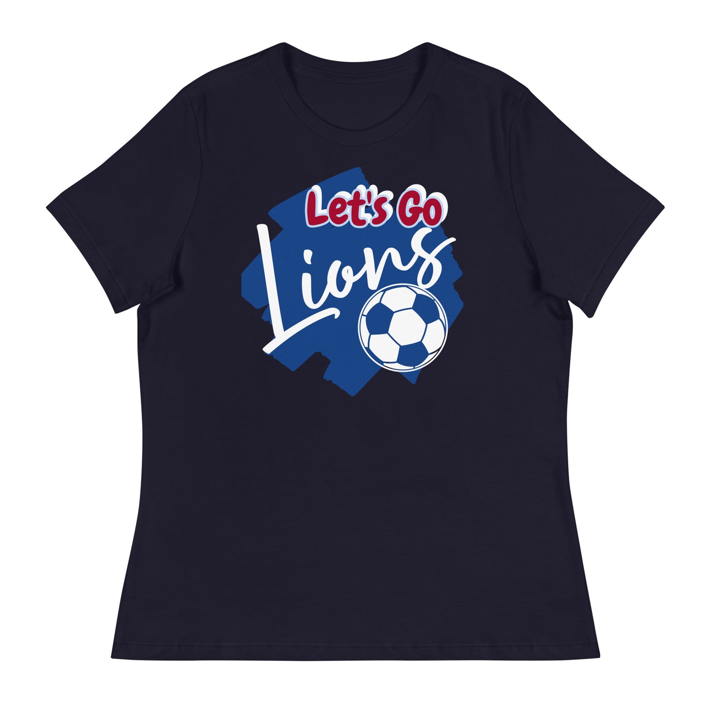 Lions Women's Relaxed T-Shirt (Lets Go Soccer)